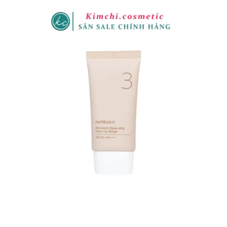 Kem Chống Nắng Nâng Tone NUMBUZIN No.3 Porcelain Base-skip Tone Up Beige 50ml