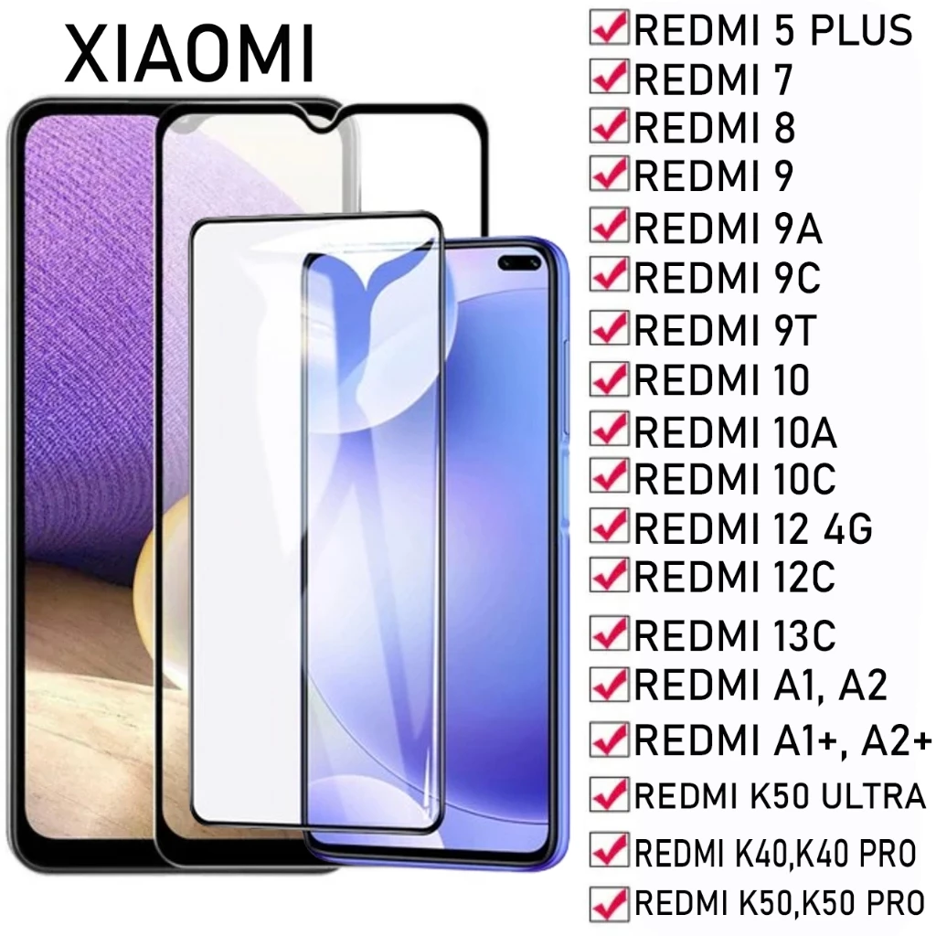 Kính Cường Lực Xiaomi Redmi 5 Plus/7/8/9/9A/9C/9T/10/10A/10C/12/12C/13C/A1/A2/A1Plus/A2Plus/K50Ultra/K40/K40Pro/K50 Full