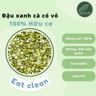 ĐẬU XANH CÀ VỎ NGUYÊN CHẤT 100% - KHÔNG CHẤT BẢO QUẢN