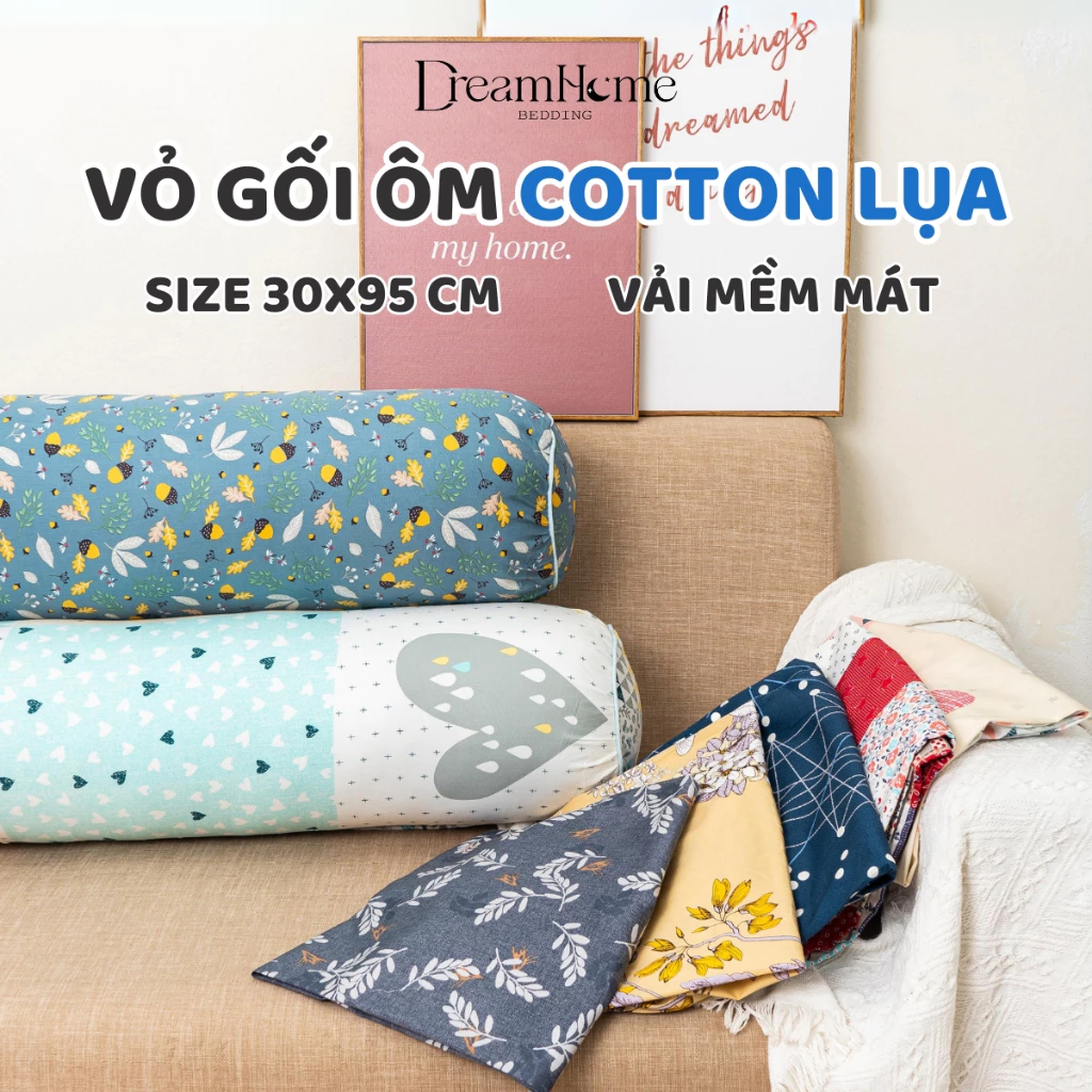 Vỏ gối ôm kéo khoá 30x95cm COTTON LỤA cao cấp, áo gối ôm mềm mát, dây kéo tiện lợi vừa ruột gối ôm 35x100 DREAMHOME