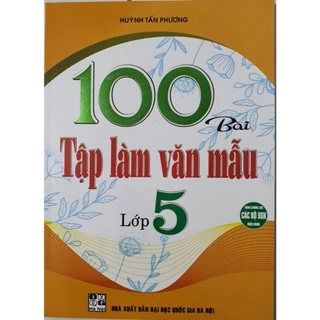 Sách-100 Bài Tập Làm Văn Mẫu Lớp 5 ( tái bản 2024)