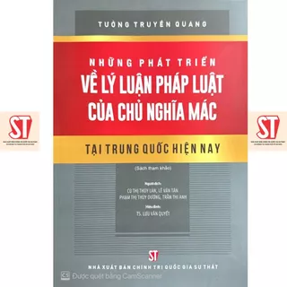 [Sách] Những phát triển về lý luận pháp luật của chủ nghĩa Mác tại Trung Quốc hiện nay