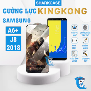 Kính cường lực Samsung J8 2018 / A6 Plus KingKong full màn chống bám vân tay bảo vệ màn hình điện thoại