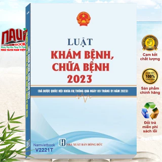 Sách Luật Khám Bệnh Chữa Bệnh năm 2023 - V2221T