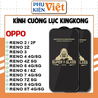 Cường lực KINGKONG KK Oppo Reno 8 2 2F 2Z 3 4 4z 5 5F 6 7 7z 8T 8Z 11F Pro SE Lite 4G 5G Plus Pro+