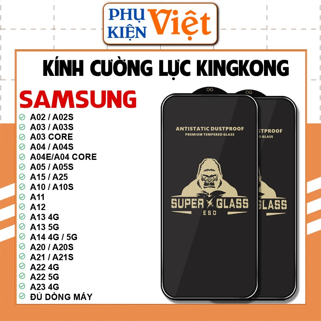 Cường lực KINGKONG KK Samsung A05 A05s A35 A55 A02 A02s A03 A03s A04 A10 A11 A12 A13 A1 A20 A21 A22 A23 A24 A15 A25