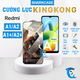 Kính cường lực Redmi A1 / A2 / A1+ / A2+ KingKong full màn chịu lực cảm ứng mượt chống bám vân tay bảo vệ màn hình