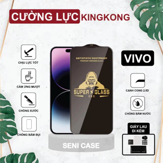 Kính cường lực Vivo Y01,Y02S,Y12S,Y15S,Y15A,Y16,Y20,Y20S,Y20i,Y21,Y21S,Y33S,Y22,Y22S,Y51,Y55,Y30,Y72 KINGKONG full màn