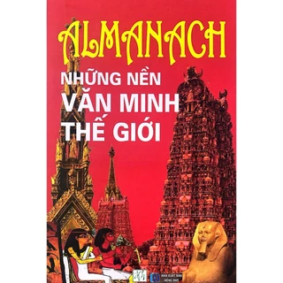 Sách - Almanach Những nền văn minh Thế Giới