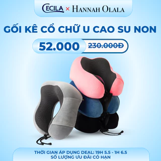 [Hannah Olala x Cecila]Gối kê cổ chữ U cao su non CECILA ruột êm vỏ mềm dành cho dân văn phòng dân lái xe và du lịch