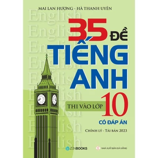 Sách - 35 Đề Tiếng Anh Thi Vào Lớp 10 (Có Đáp Án)