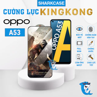 Kính cường lực Oppo A53 KingKong full màn chống bám vân tay bảo vệ màn hình điện thoại