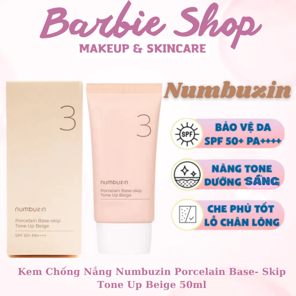 Kem Nâng Tone Chống Nắng Numbuzin No.3 Porcelain Base-skip Tone Up Beige SPF50 50ml