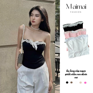 Áo ống cúp ngực phối viền ren đính nơ xinh xắn maimaifashion