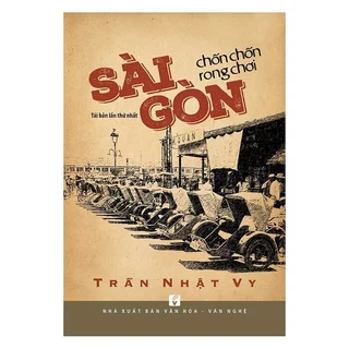 Sách Sài Gòn Chốn Chốn Rong Chơi