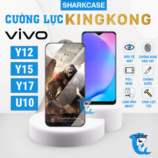 Kính cường lực VIVO Y12 / Y15 / Y17 / U10 KingKong full màn chống bám vân tay bảo vệ màn hình điện thoại