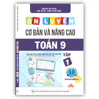 Sách - Ôn luyện cơ bản và nâng cao Toán 9 Tập 1 (Bám sát SGK Kết Nối)