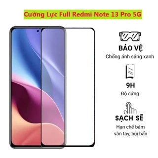 Cường lực Full Redmi Note 13 Pro - Shop tặng kèm phụ kiện dán + miếng lấy bụi