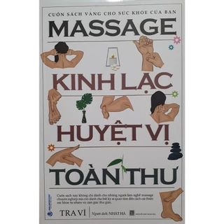 Sách - Massage Kinh Lạc Huyệt Vị Toàn Thư ( vl)