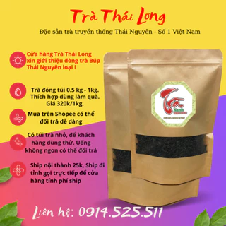 Trà Thái Long - Loại 2 - Đặc sản trà Thái Nguyên -  Có trà dùng thử trước khi mua - Nước xanh - Trong - Đậm vị