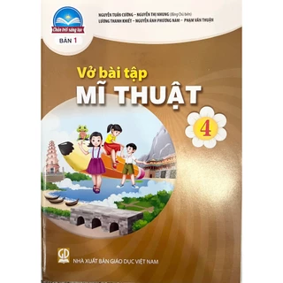 Sách - Vở bài tập Mĩ Thuật 4 - Bản 1 ( Chân trời sáng tạo ) - Bán kèm bao sách và bút chì 2B