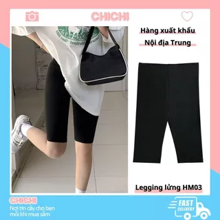 Quần legging đùi lửng HffM CAO CẤP hàng chuẩn XUẤT KHẨU chất thun cotton dày dặn Chichi HM03