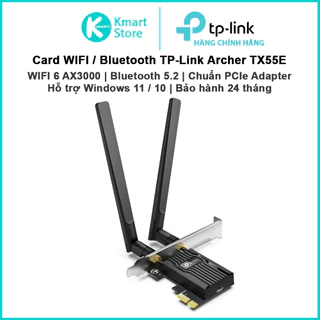 Bộ thu WIFI 6 / Bluetooth 5.2 TP-Link Archer TX55E | Chuẩn PCIe | Hỗ trợ windows 11/10 | Bảo hành 2 năm