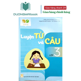 Sách - Luyện Từ Và Câu Lớp 3 (Kết Nối Tri Thức Với Cuộc Sống)