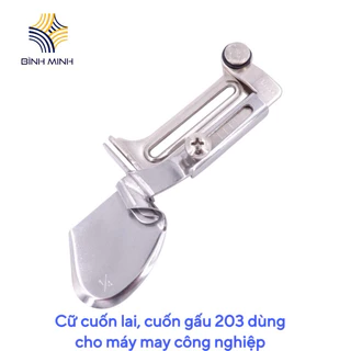 Cữ viền 203 cuốn gấu, cuốn lai áo, lai quần, cuốn biên máy may 1 kim công nghiệp (tặng 01 ốc bắt cữ)