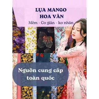 Vải LỤA MANGO HOA, dòng xịn. Mềm, co giãn nhẹ, ko nhăn. May áo dài, đầm, bộ. Giá sale từ tổng kho  [Vải An An Hi]