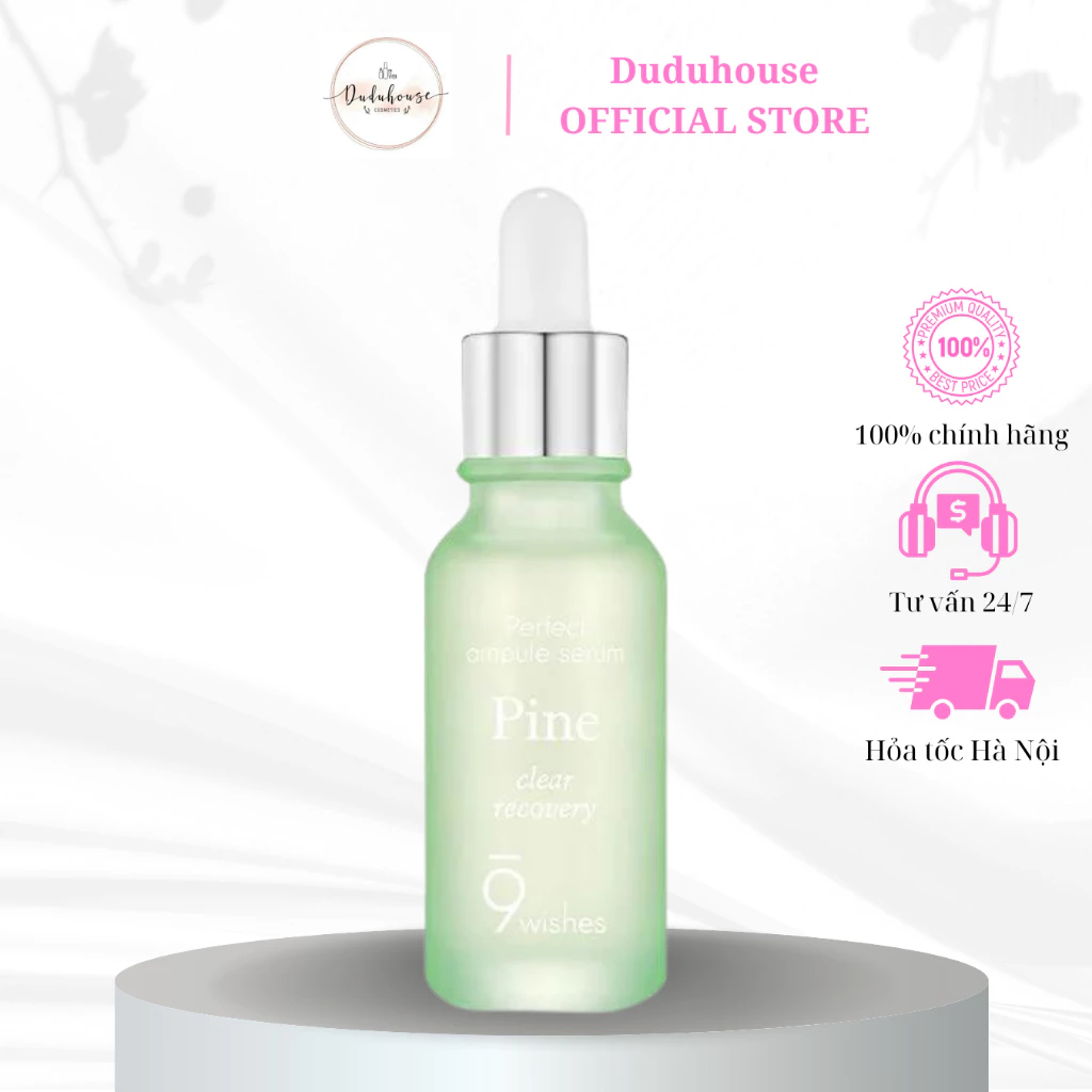 Tinh Chất 9 Wishes Pine Clear Recovery Ampule Serum Dưỡng Ẩm Thu Nhỏ Lỗ Chân Lông 25ml Duduhouse