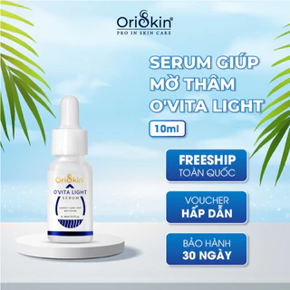 Serum trắng da mờ thâm se khít lỗ chân lông o’vita light Oriskin 10ml