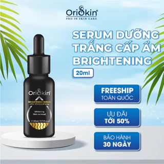 Serum Dưỡng Trắng , Mờ Nám, Tàn Nhang,  Se Khít  Lỗ Chân Lông Da Dành Cho Nam Giới Oriskin Brightening Serum 20 ml