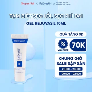 Kem xoá Sẹo dạng Gel xoá sẹo lồi, sẹo phì đại REJUVASKIN Rejuvasil 10ml