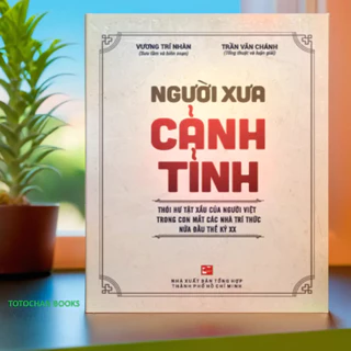 Sách Người xưa cảnh tỉnh - Vương Trí Nhàn - Trần Văn Chánh - Tái bản 2024 (NXB)