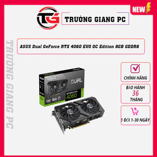 VGA Card màn hình ASUS Dual GeForce RTX 4060 EVO OC Edition 8GB GDDR6 (DUAL-RTX4060-O8G-EVO)