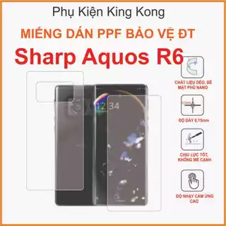 Miếng dán Ppf Sharp aquos r6 Dán ppf lưng nhám chống bám vân tay và dán full màn hình