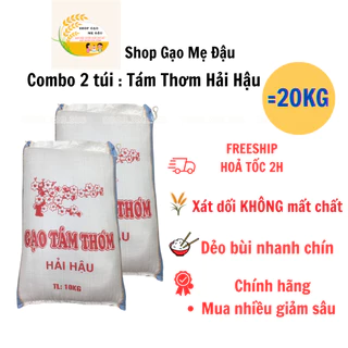 Combo 2 túi gạo Tám Thơm Hải Hậu (10kg) đậm vị dẻo bùi chính hãng hàng mới