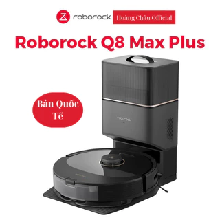 Robot hút bụi lau nhà Roborock Q8 Max Plus - Lực hút 5500Pa - Chổi Cuộn Kép - Bảo hành 24 tháng