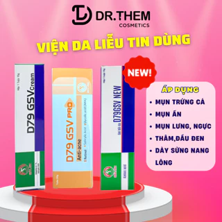 D79 GSV Cream/Pro/New Giảm Mụn Trứng Cá, Mụn Lưng, Dày Sừng Nang Lông 15g/20g - Dr Thêm