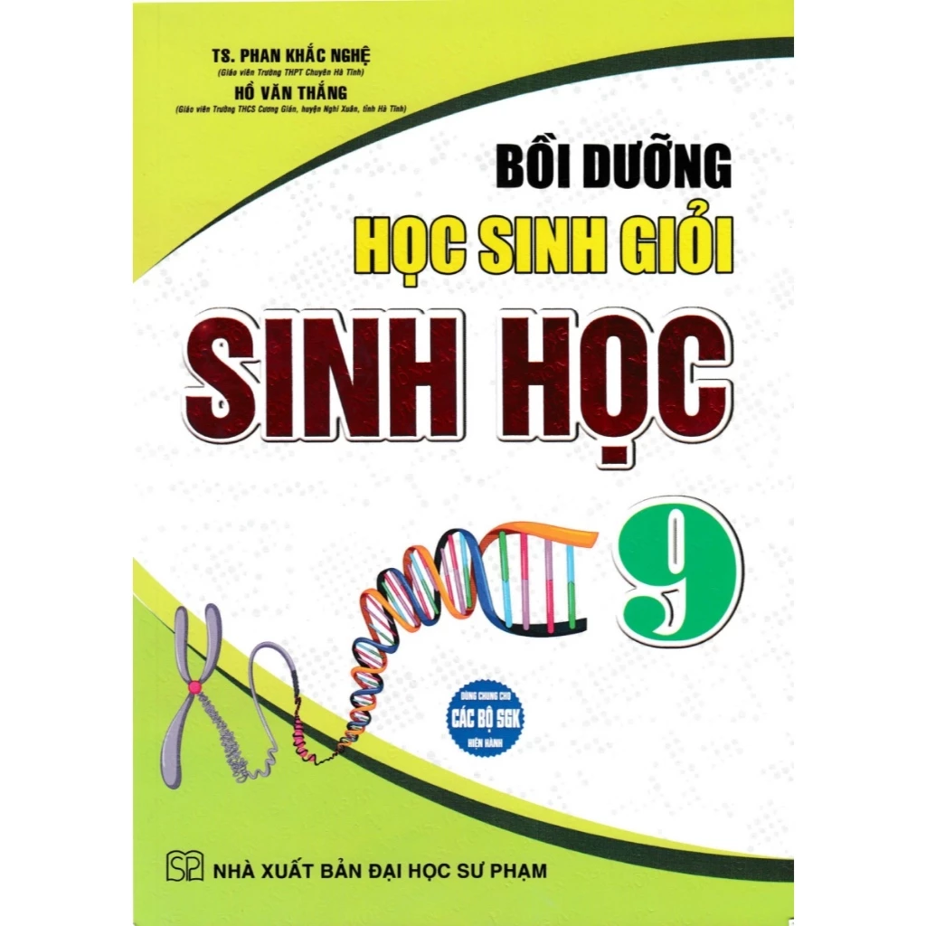 Sách-Bồi Dưỡng Học Sinh Giỏi Sinh Học 9 (Dùng Chung Cho Các Bộ SGK Hiện Hành)