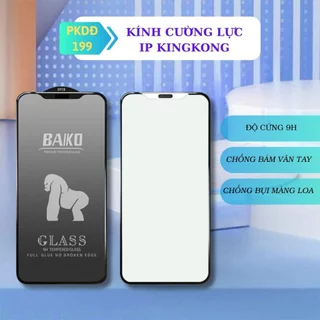 Kính cường lực iP KINGKONG BAIKO cao cấp - Kính cường lực aiphon 6/7/8/plus/x/xs/xr/11/12/13/14/pro/promax