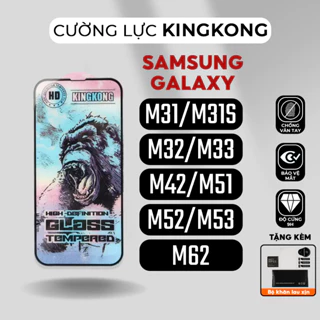 Kính cường lực KINGKONG Samsung galaxy M31, M31S, M32, M33, M42, M51, M52, M53, M62 | miếng dán màn hình SS