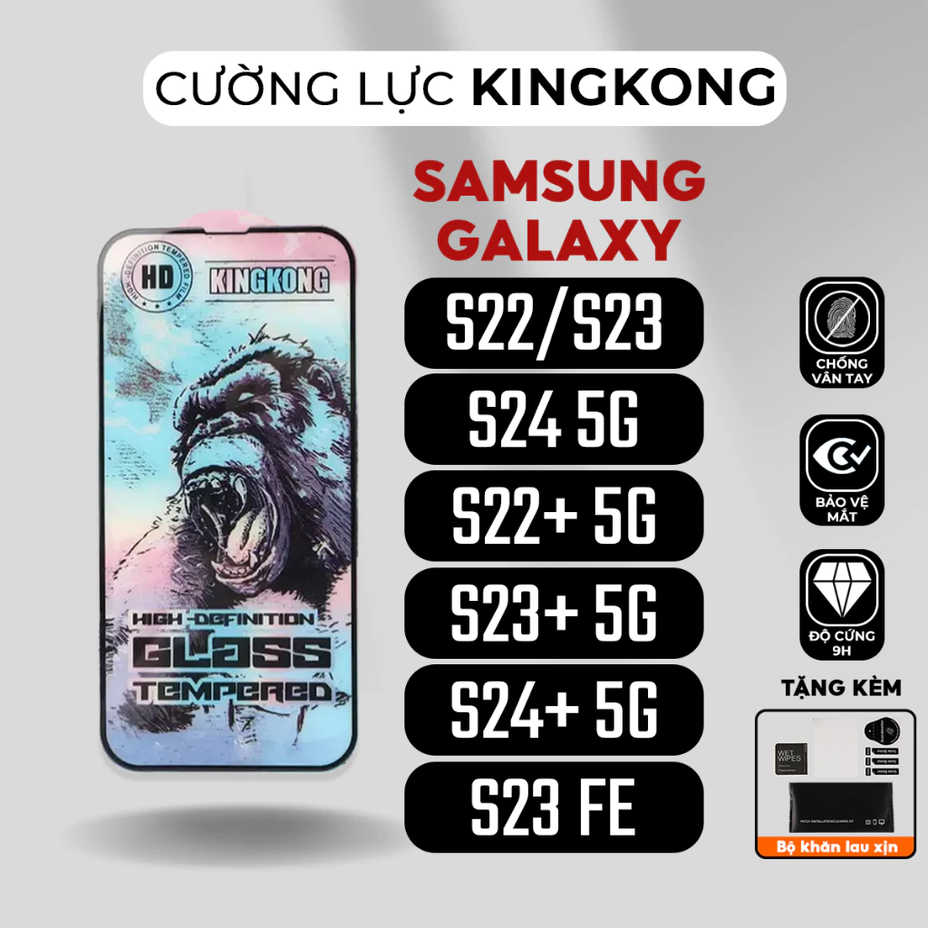 Kính cường lực KINGKONG Samsung galaxy S22/S22+/S23/S23+/S24/S24+/Plus FE Ultra | miếng dán màn hình SS