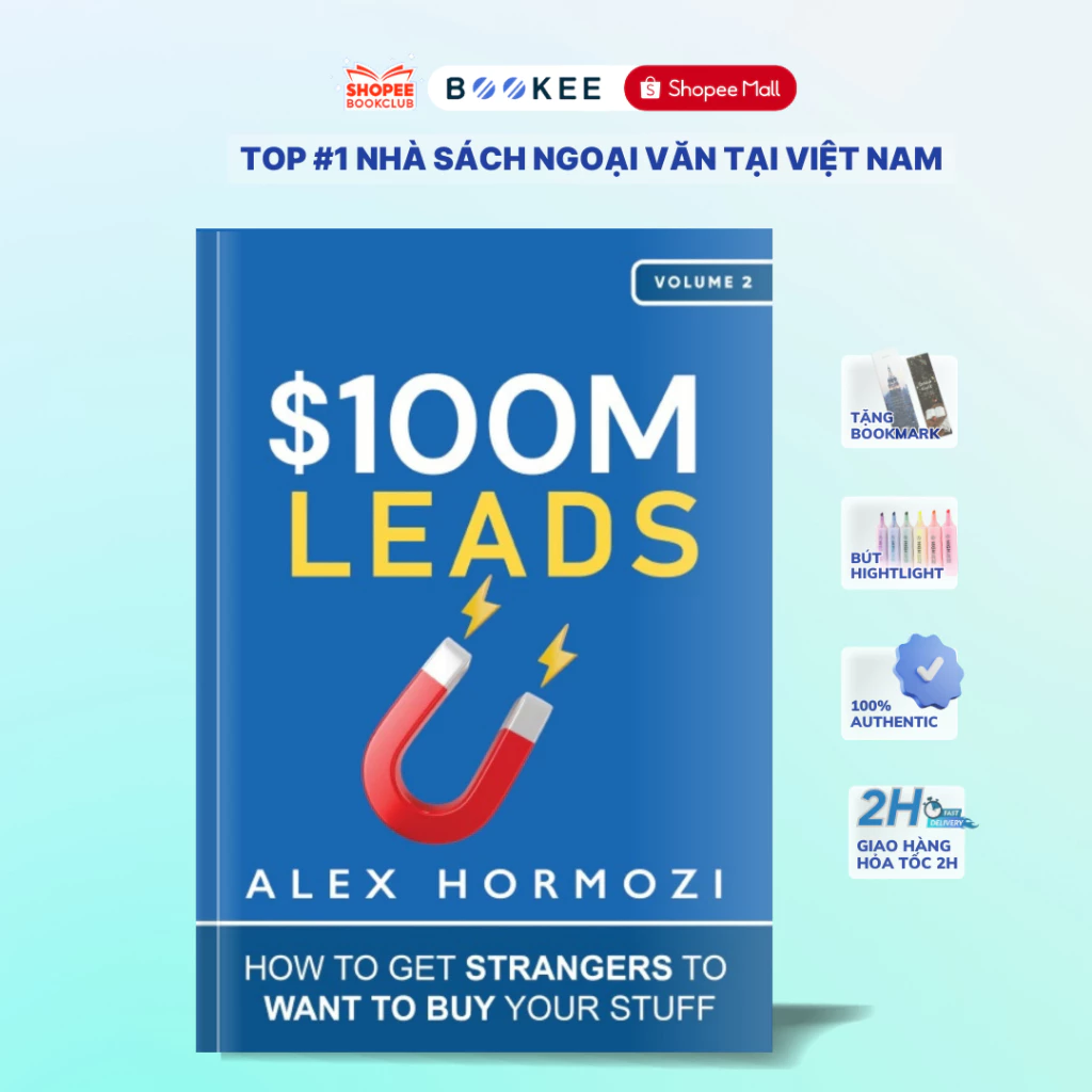 Sách - $100M Leads: How to Get Strangers To Want To Buy Your Stuff (Acquisition.com $100M Series)