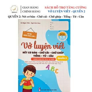 Sách - [Tự tin bước vào lớp 1] - Quyển 2 - Vở luyện viết: Nét cơ bản-Chữ cái-Chữ ghép-Tiếng-Từ-Câu