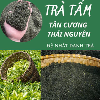 Trà Tấm, Chè Tấm Tân Cương-Thái Nguyên-Chè đặc sản Đệ Nhất Danh Trà