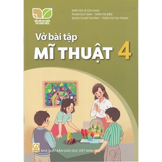 Sách - Vở bài tập Mĩ thuật 4 (Kết nối tri thức với cuộc sống)