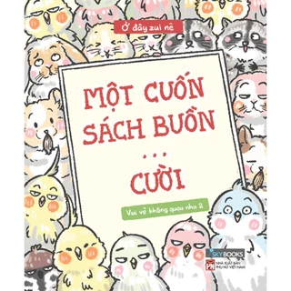 Sách - Một Cuốn Sách Buồn… Cười - Vui Vẻ Không Quạu 2