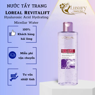 Nước Tẩy Trang L'Oreal Revitalift làm sạch hiệu quả ,nuôi dưỡng làn da mềm mại ,mịn màng 400ml - Luxury cosmetics